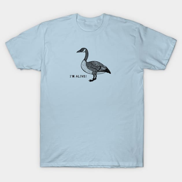 Wild Goose - I'm Alive! - meaningful animal design T-Shirt by Green Paladin